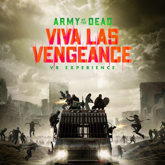Army Of The Dead Viva Las Vengeance A Vr Experience Los Angeles Fever Army Of The Dead Viva Las Vengeance A Vr Experience Los Angeles Fever